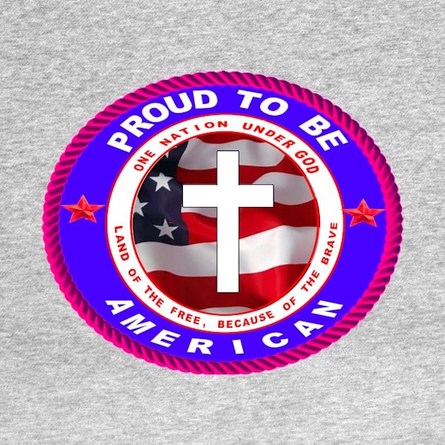 PROUD TO BE A CHRISTIAN AMERICAN by SHOW YOUR LOVE